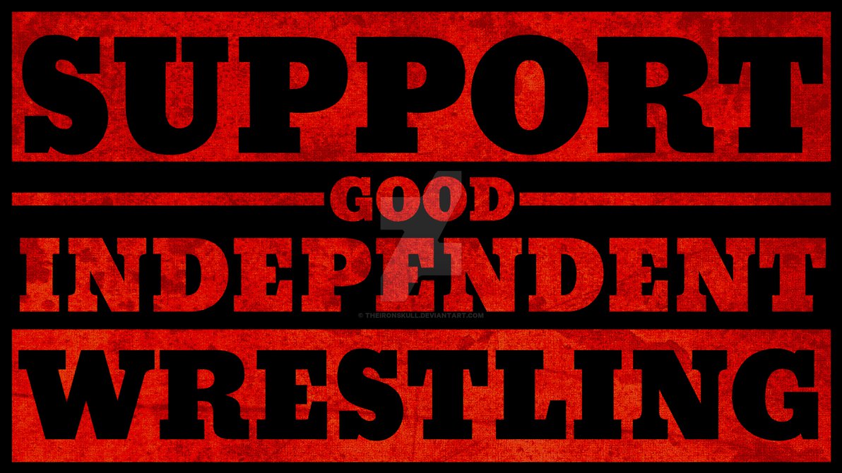 Support Independent wrestling