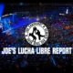 Joe Lucha Libre Report
