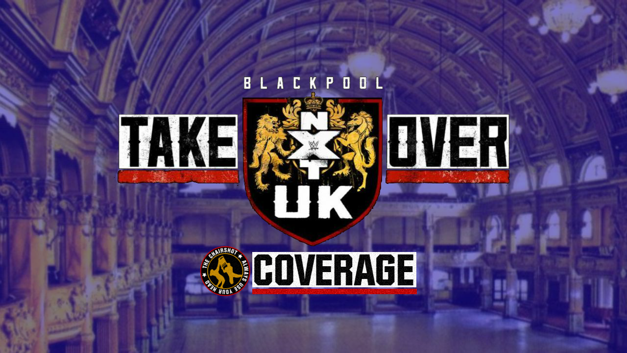 NXT UK TakeOver Blackpool