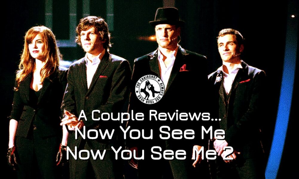 A Couple Reviews Now You See Me